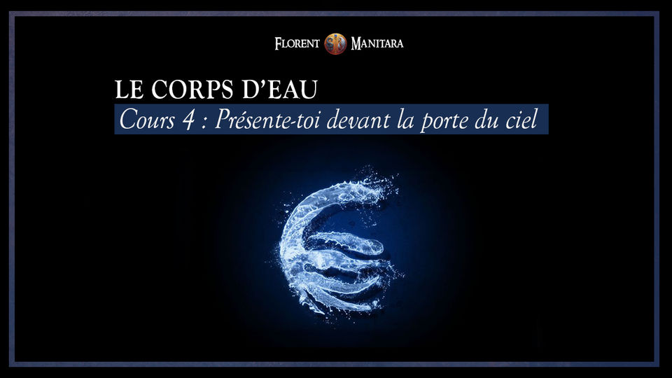 Cours 4 : Présente toi devant la porte du ciel